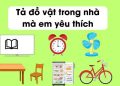 Viết đoạn văn tả về đồ vật mà em yêu thích ngắn gọn