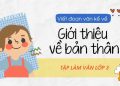Viết đoạn văn giới thiệu về bản thân lớp 3 ngắn gọn hay nhất