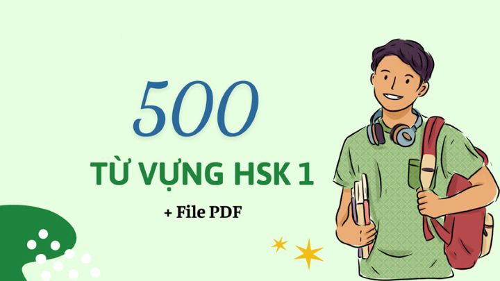 500 Từ vựng HSK 1 đầy đủ mới nhất theo chủ đề