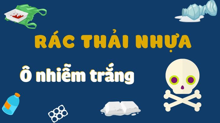 Bài thuyết trình về rác thải nhựa ngắn gọn [Dàn ý + Bài văn mẫu]